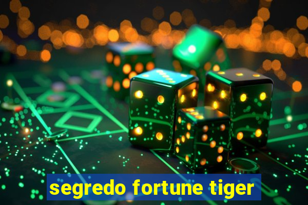 segredo fortune tiger